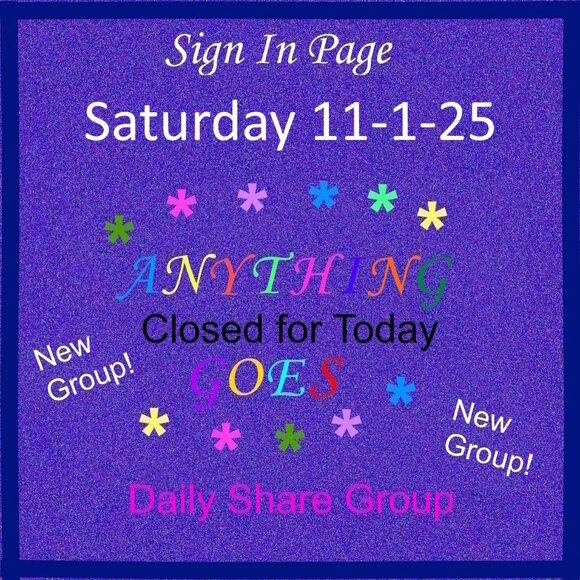 Saturday 11-1-25 Anything Goes Share Group - Part One Sign In Page - Picture 1 of 10